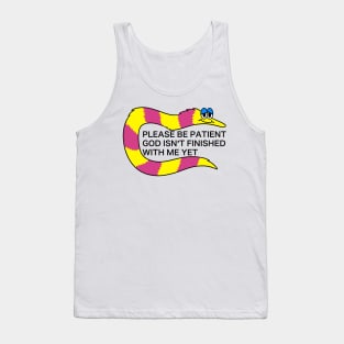 Please be patient (pink) Tank Top